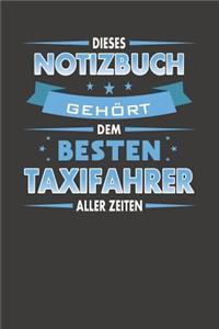 Dieses Notizbuch Gehört Dem Besten Taxifahrer Aller Zeiten