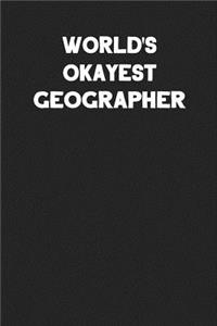 World's Okayest Geographer