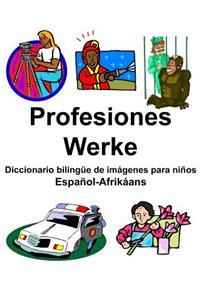 Español-Afrikáans Profesiones/Werke Diccionario bilingüe de imágenes para niños