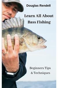 Learn All About Bass Fishing
