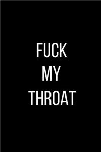 Fuck My Throat