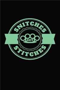 Snitches Get Stitches
