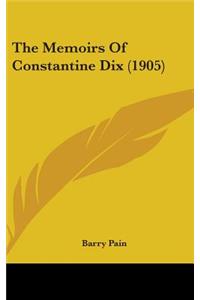 The Memoirs of Constantine Dix (1905)