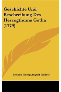 Geschichte Und Beschreibung Des Herzogthums Gotha (1779)