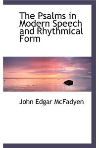 The Psalms in Modern Speech and Rhythmical Form