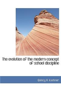The Evolution of the Modern Concept of School Discipline