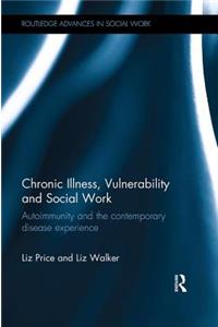 Chronic Illness, Vulnerability and Social Work