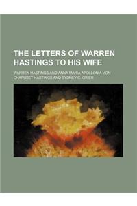 The Letters of Warren Hastings to His Wife