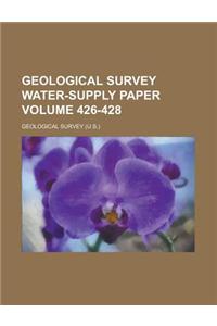Geological Survey Water-Supply Paper Volume 426-428