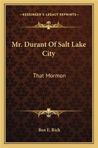Mr. Durant of Salt Lake City