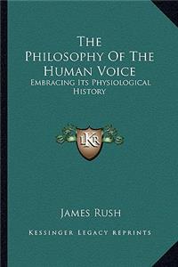 Philosophy Of The Human Voice: Embracing Its Physiological History