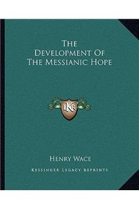 The Development Of The Messianic Hope