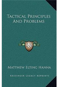 Tactical Principles and Problems