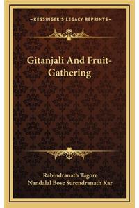 Gitanjali And Fruit-Gathering