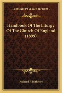 Handbook of the Liturgy of the Church of England (1899)