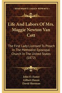 Life and Labors of Mrs. Maggie Newton Van Cott