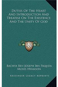 Duties of the Heart and Introduction and Treatise on the Existence and the Unity of God
