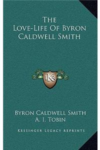 The Love-Life of Byron Caldwell Smith