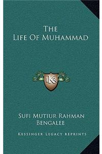 The Life Of Muhammad