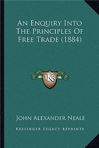Enquiry Into the Principles of Free Trade (1884)