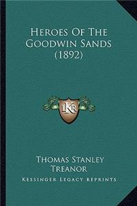 Heroes Of The Goodwin Sands (1892)