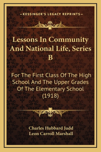 Lessons in Community and National Life, Series B