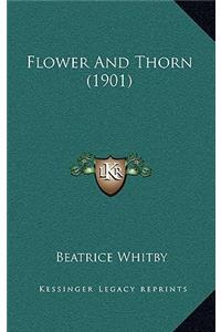 Flower and Thorn (1901)