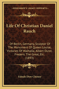 Life of Christian Daniel Rauch