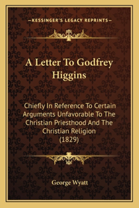 A Letter To Godfrey Higgins