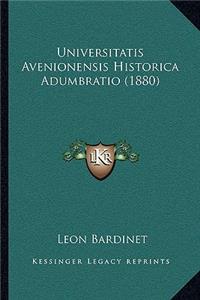 Universitatis Avenionensis Historica Adumbratio (1880)
