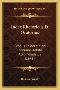 Index Rhetoricus Et Oratorius