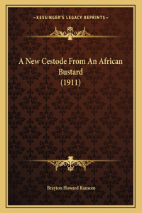 A New Cestode From An African Bustard (1911)