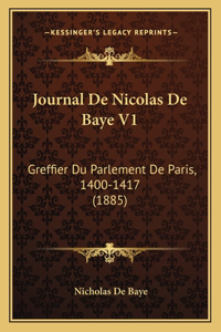 Journal De Nicolas De Baye V1