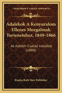 Adalekok A Kenyuralom Ellenes Mozgalmak Tortenetehez, 1849-1866