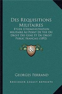 Des Requisitions Militaires
