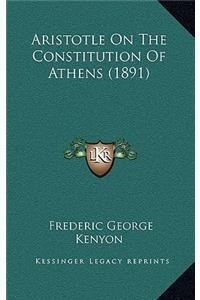 Aristotle on the Constitution of Athens (1891)