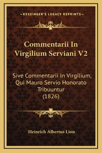 Commentarii In Virgilium Serviani V2