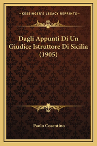 Dagli Appunti Di Un Giudice Istruttore Di Sicilia (1905)