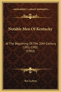 Notable Men Of Kentucky