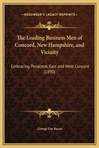 Leading Business Men of Concord, New Hampshire, and Vicinity