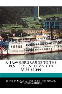 A Traveler's Guide to the Best Places to Visit in Mississippi