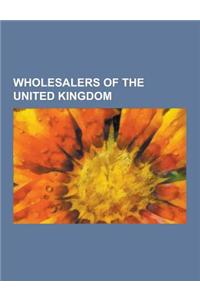 Wholesalers of the United Kingdom
