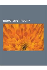 Homotopy Theory: Fundamental Group, Covering Space, Homotopy Groups of Spheres, Hopf Fibration, Fiber Bundle, Seifert-Van Kampen Theore