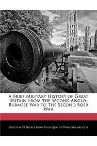 A Brief Military History of Great Britain from the Second Anglo-Burmese War to the Second Boer War