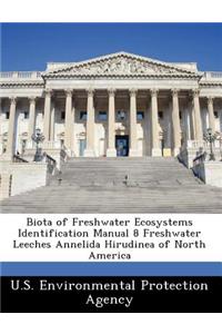 Biota of Freshwater Ecosystems Identification Manual 8 Freshwater Leeches Annelida Hirudinea of North America