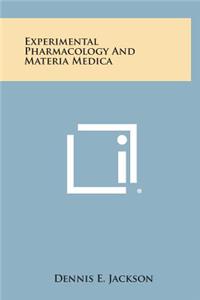 Experimental Pharmacology and Materia Medica