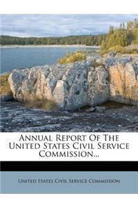 Annual Report of the United States Civil Service Commission...