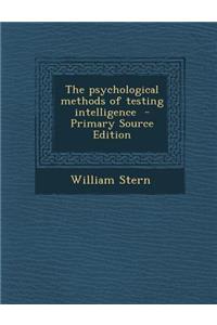 Psychological Methods of Testing Intelligence