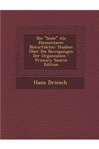 Die Seele ALS Elementarer Naturfaktor