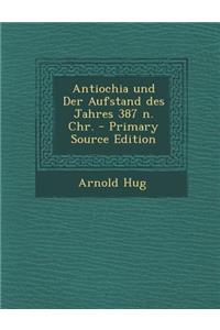 Antiochia Und Der Aufstand Des Jahres 387 N. Chr.